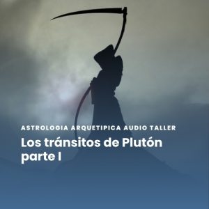 Los tránsitos de Plutón parte 1